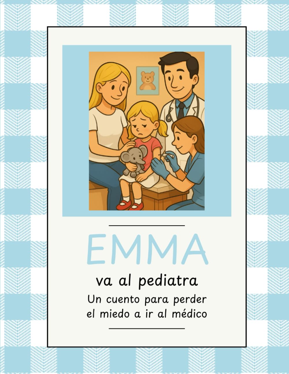 Cuento Emma va al pediatra para perder el miedo al médico